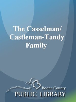 cover image of The Casselman/Castleman-Tandy Family